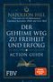 Napoleon Hill: Der geheime Weg zu Freiheit und Erfolg - Action Guide, Buch, Buch