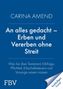 Carina Amend: An alles gedacht - Erben und Vererben ohne Streit, Buch