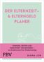 "DER ELTERNZEIT- & ELTERNGELD PLANER" in Pink auf Grün. Ein weißer Kinderwagen ist abgebildet. Darunter rosa Fläche mit Text., Buch