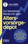 LEON MÜLLER: So funktioniert das Altersvorsorgedepot. Bedeutung des Reformgesetzes für die Rente. FBV Logo. Vorläufiges Cover.