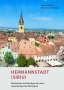 Jürgen Henkel: Hermannstadt (Sibiu) - Historisches und Heutiges aus einer siebenbürgischen Metropole, Buch