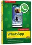 Christian Immler: WhatsApp - optimal nutzen - 3. Auflage - neueste Version 2020 mit allen Funktionen anschaulich erklärt, Buch