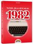 Kai Stark: 1982 - Das Geburtstagsbuch zum 40. Geburtstag - Jubiläum - Jahrgang. Alles rund um Technik & Co aus deinem Geburtsjahr, Buch
