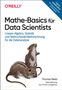 Thomas Nield: Mathe-Basics für Data Scientists, Buch