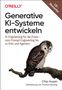 "Generative KI-Systeme entwickeln", US-Bestseller-Logo, Eule sitzt auf Ast, Buch von Chip Huyen, übersetzt von Thomas Demmig.