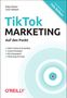 „TikTok Marketing: Auf den Punkt“ Buchcover mit Texten zu Video Creation, Content-Strategien, Ads, Kampagnen., Buch