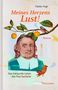 Fabian Vogt: Meines Herzens Lust!, Buch, Buch