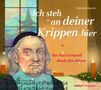 Paul Gerhardt: Ich steh an deiner Krippen hier, KAL