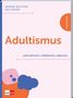 "Adultismus" in orange. "wahrnehmen, reflektieren, abbauen" in blau. Farbenfrohes abstraktes Design mit Kreisen und Wolken.