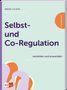 „Selbst- und Co-Regulation“, „Fachwissen“, „verstehen und anwenden“. Pastellfarbenes Cover mit orangenem Kreis., Buch