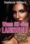 Stefanie Willers: Wenn SIE sich langweilt, Buch