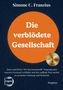 Text: "Die verblödete Gesellschaft" von Simone C. Franzius. Exzellenz-Medaille. Untertitel über Ärger und mentale Ordnung., Buch