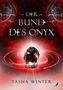 "Der Bund des Onyx" von Tasha Winter. Ein schimmernder, schwarzer Stein leuchtet in rot umgeben von mystischen Symbolen., Buch