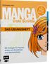 Christopher Hart: Manga Erste Schritte - Das Übungsheft mit original Tombow ABT Dual Brush Pen, Buch