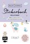 Edition Michael Fischer: Bullet Journal - Stickerbuch Hello Baby: 750 bezaubernde Sprüche und Schmuckelemente zur Geburt, Buch