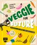 Inga Pfannebecker: Veggie for Future - 111 Rezepte & gute Gründe, kein Fleisch zu essen, Buch