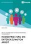 David Gehrke: Homeoffice und die Entgrenzung von Arbeit. Welche Auswirkungen hat die alternierende Teleheimarbeit?, Buch