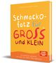 Stefano Zarrella: Schmackofatz für Groß und Klein, Buch