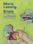 : Maria Lassnig. Briefe an / Letters to Hans Ulrich Obrist. Mit der Kunst zusammen: da verkommt man nicht! / Living With Art Stops One Wilting!, Buch