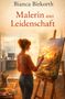 Titel: „Malerin aus Leidenschaft“. Frau malt Landschaft auf Leinwand in hellem Atelier., Buch