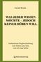 Gerard Brozio: Was jeder wissen möchte - jedoch keiner hören will (Neuauflage), Buch