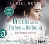 Ulrike Renk: Ursula und die Farben der Hoffnung, MP3-CD