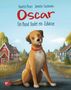 Annette Moser: Oscar - Ein Hund findet ein Zuhause, Buch