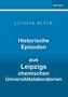 Lothar Beyer: Historische Episoden aus Leipzigs chemischen Universitätslaboratorien, Buch