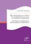 Almut M. Amberg: The Embodiment of Evil in Children's Literature. How Villainy and Adulthood are Interconnected in Children's Stories, Buch