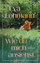 Eva Lohmann: Wie du mich ansiehst, Buch