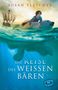 Susan Fletcher: Die Reise des weißen Bären, Buch