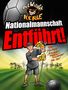 Joachim Masannek: Nationalmannschaft entführt? Ein Krimi. Überraschungstitel, Buch