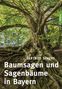 Gertrud Scherf: Baumsagen und Sagenbäume in Bayern, Buch