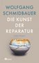 Wolfgang Schmidbauer: Die Kunst der Reparatur, Buch