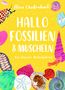 Nina Chakrabarti: Hallo Fossilien & Muscheln, Buch