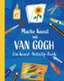 Gogh Museum (Amsterdam), van: Mache Kunst mit van Gogh!, Buch