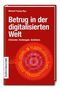 : Betrug in der digitalisierten Welt: Erkennen. Vorbeugen. Schützen., Buch