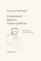 Antonio Machado: Einsamkeiten. Galerien. Andere Gedichte, Buch, Buch