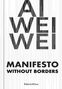 Ai Weiwei: Manifesto Without Borders, Buch