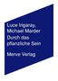 Luce Irigaray: Durch das Pflanzliche Sein, Buch