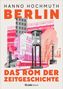 Hanno Hochmuth: Berlin. Das Rom der Zeitgeschichte, Buch