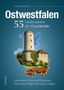 Matthias Rickling: Ostwestfalen. 55 Meilensteine der Geschichte, Buch