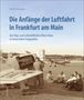 Ulrich Eisenbach: Die Anfänge der Luftfahrt in Frankfurt am Main, Buch