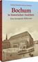 Ludwig Schönefeld: Bochum in historischen Ansichten, Buch