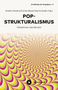 "Pop-Strukturalismus: Obduktionen des Banalen" steht über einem psychedelischen Spiraldesign in Gelb, Pink, und Grün., Buch