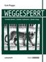 Grit Poppe: Weggesperrt - Unterrichtsmaterialien, Lösungen, Interpretationshilfe, Lehrerheft, Buch