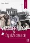 Irene Bindel: Wassermilch & Spitzenwein, Buch, Buch