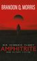 Brandon Q. Morris: Amphitrite: Der schwarze Planet, Buch