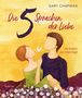 Gary Chapman: Die 5 Sprachen der Liebe Kunstedition, Buch, Buch