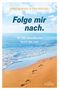 : Folge mir nach., Buch